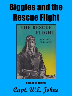cover image of Biggles and the Rescue Flight